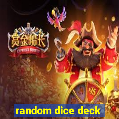 random dice deck